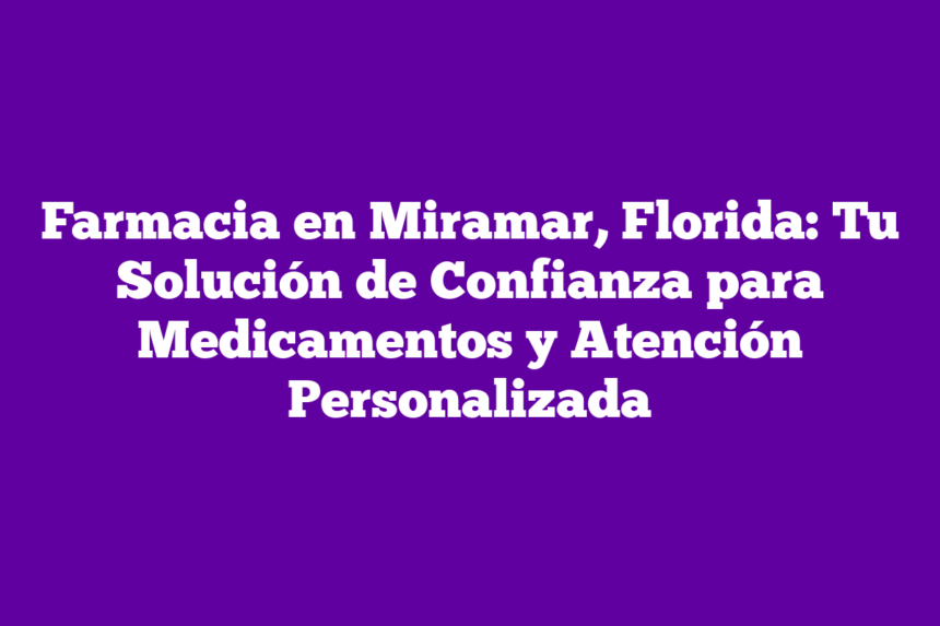 farmacia confiable con atencion personalizada